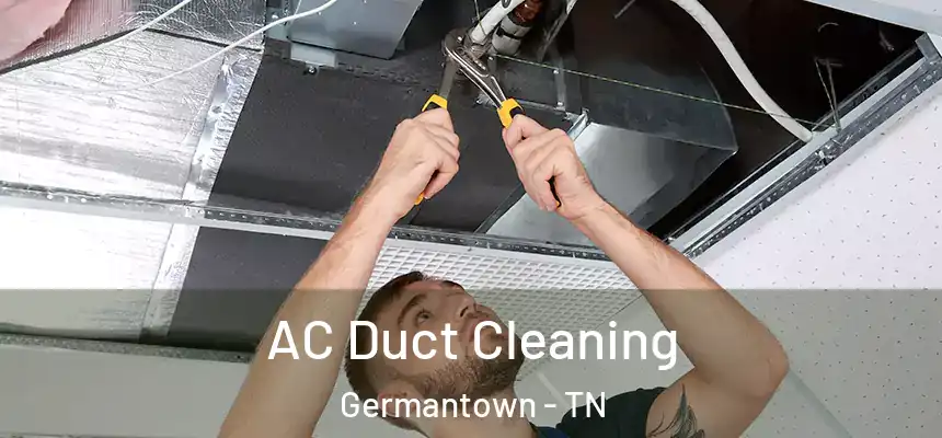 AC Duct Cleaning Germantown - TN